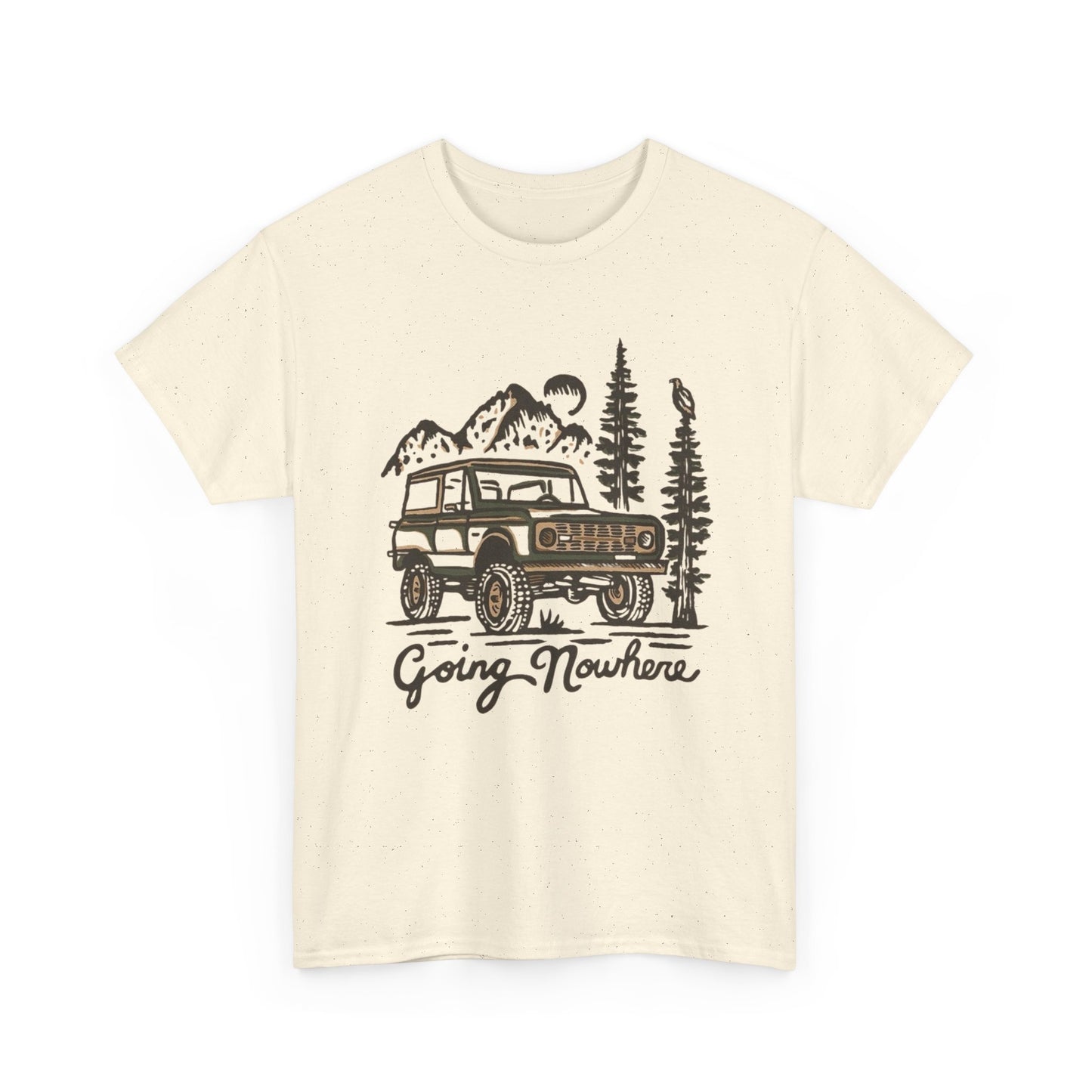 Going Nowhere Graphic T Shirt Unisex Heavy Cotton Tee
