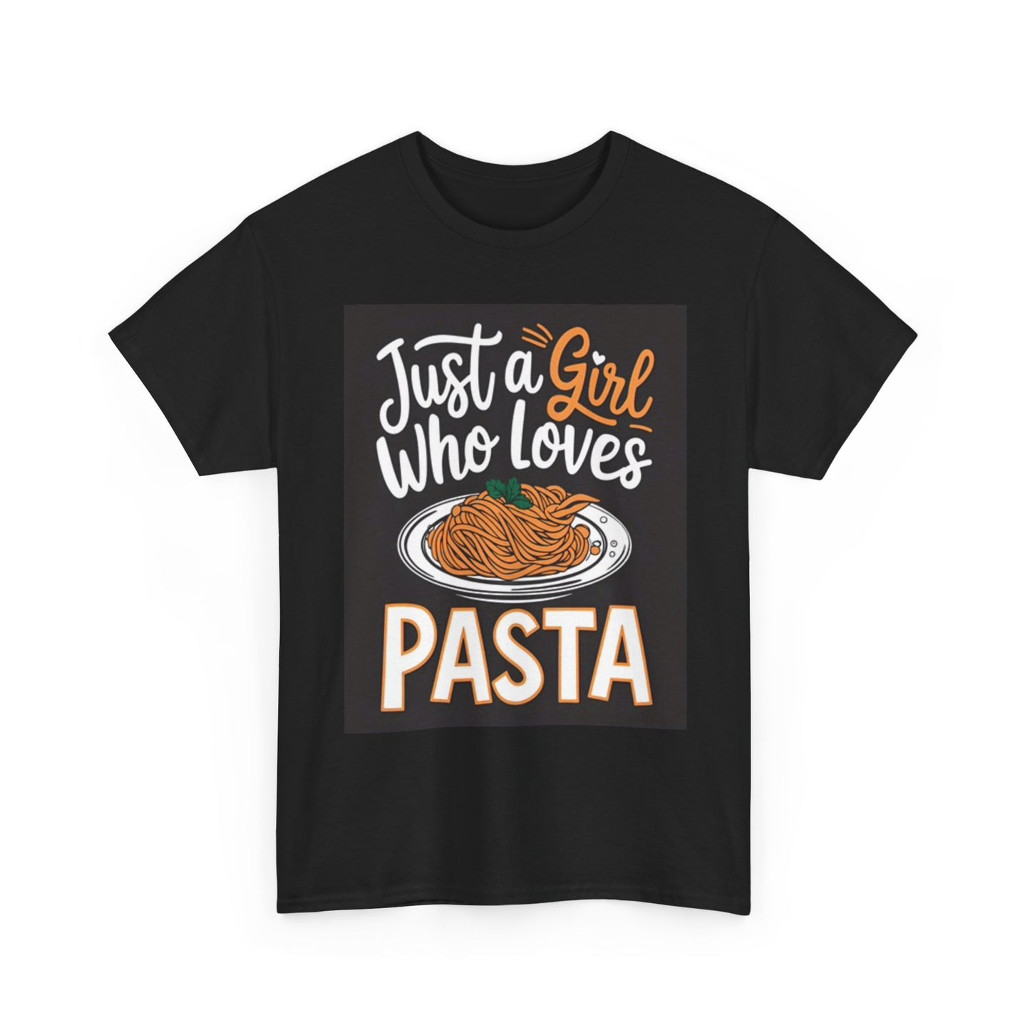 Just A Girl Who Loves Pasta Graphic T Shirt Unisex Heavy Cotton Tee