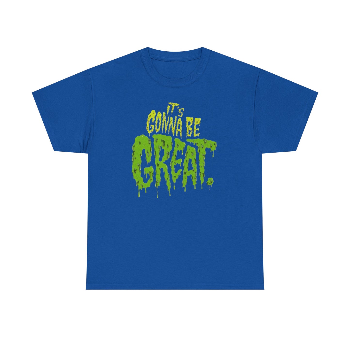 It's Gonna Be Great Creepy Graphic T-Shirt Unisex Heavy Cotton Tee