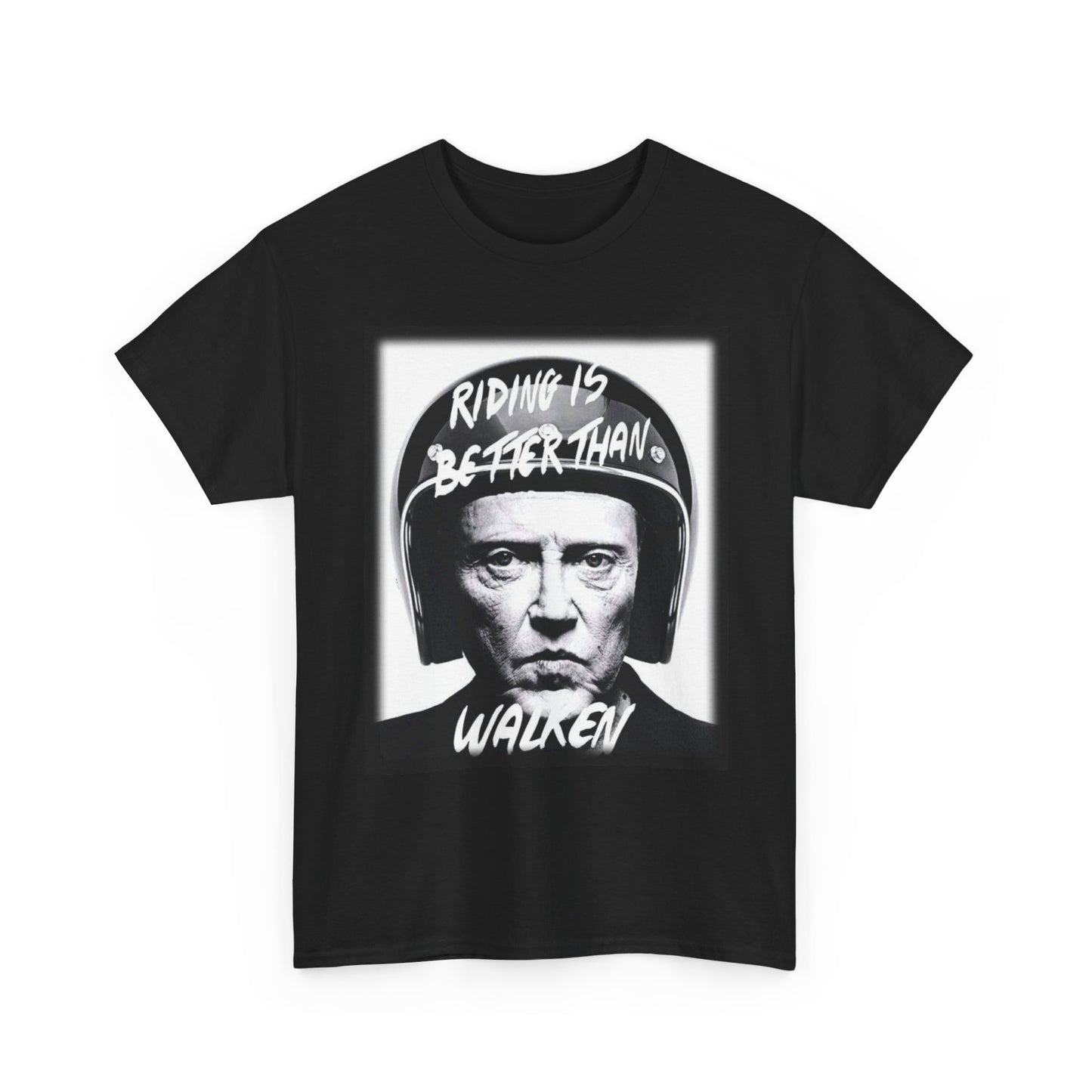 Riding Is Better Than Walken Graphic T Shirt S-5XL Unisex Heavy Cotton Tee