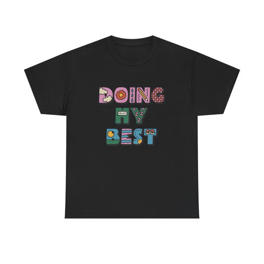 Doing My Best Graphic T Shirt NEW Adult Cotton
