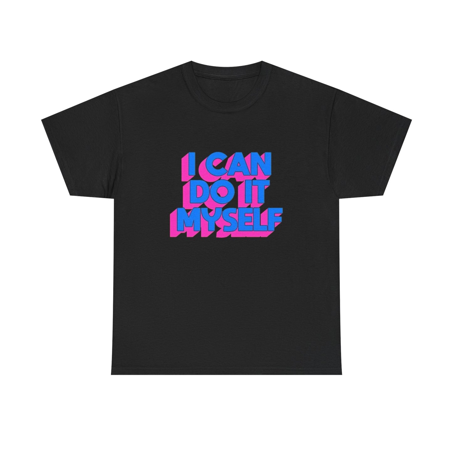 I Can Do It Myself Funny Graphic T Shirt Unisex Cotton Tee - New Gift - Tee