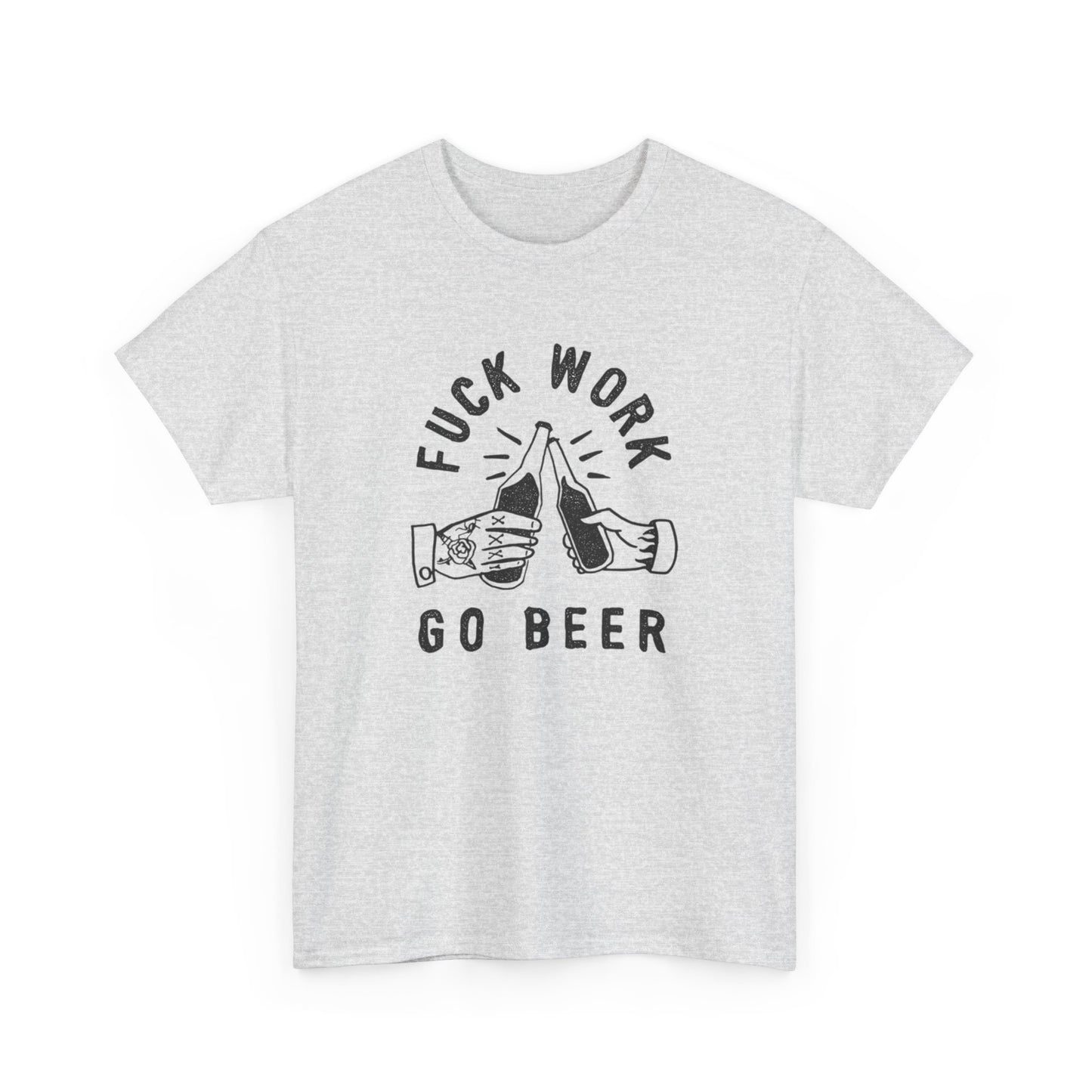 No Work Drink Beer Graphic T Shirt ADULT NEW