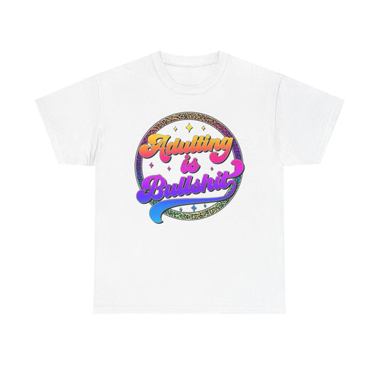 Adulting Is BS Funny Humor Graphic T Shirt Unisex NEW Heavy Cotton Tee