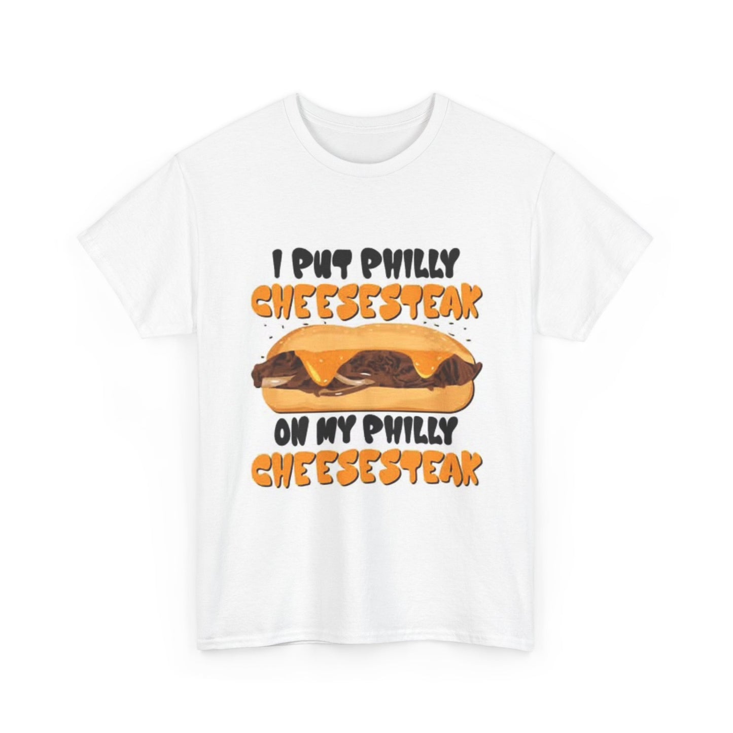 Philly Cheesesteak Lover T Shirt Philly Funny Foodie Viral Unisex Heavy Cotton