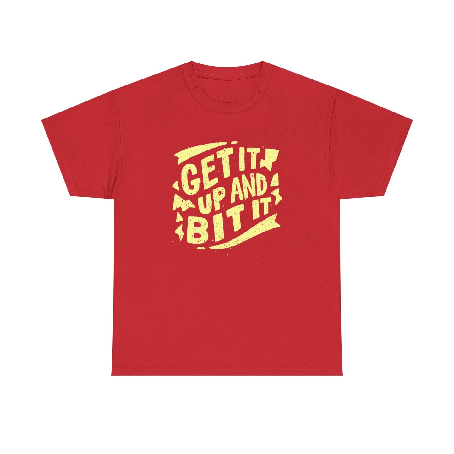 Get It Up And Bit It Graphic T Shirt Unisex Heavy Cotton Tee
