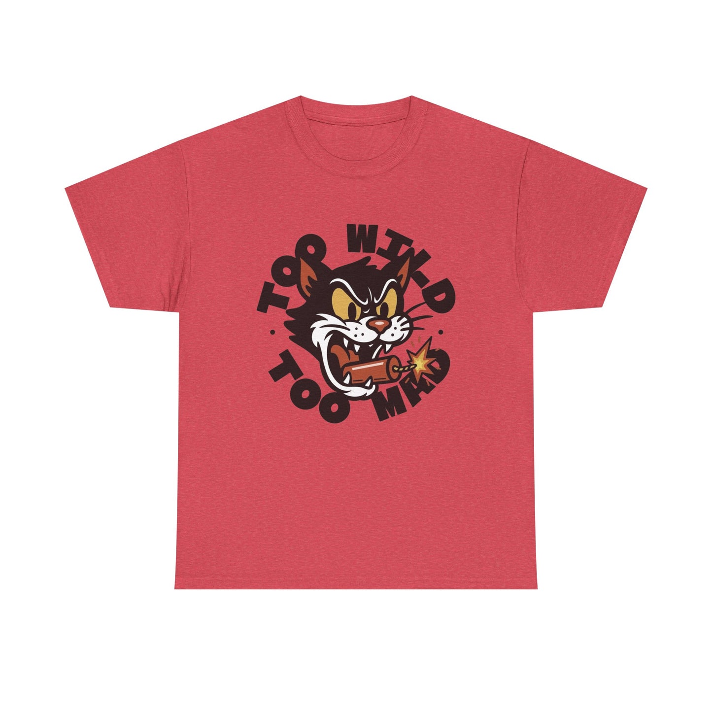 Too Wild Too Mad Cat Graphic T Shirt NEW Unisex Heavy Cotton Tee