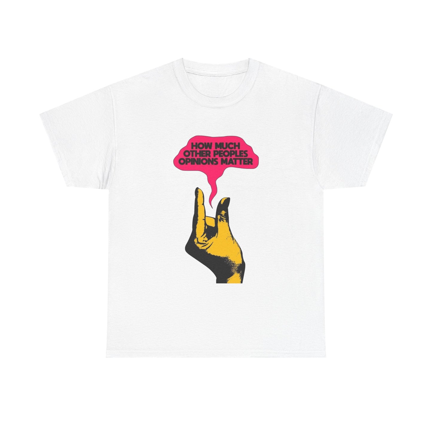 People's Opinions Don't Matter Graphic T-Shirt Comfy Cotton Tee Brand NEW