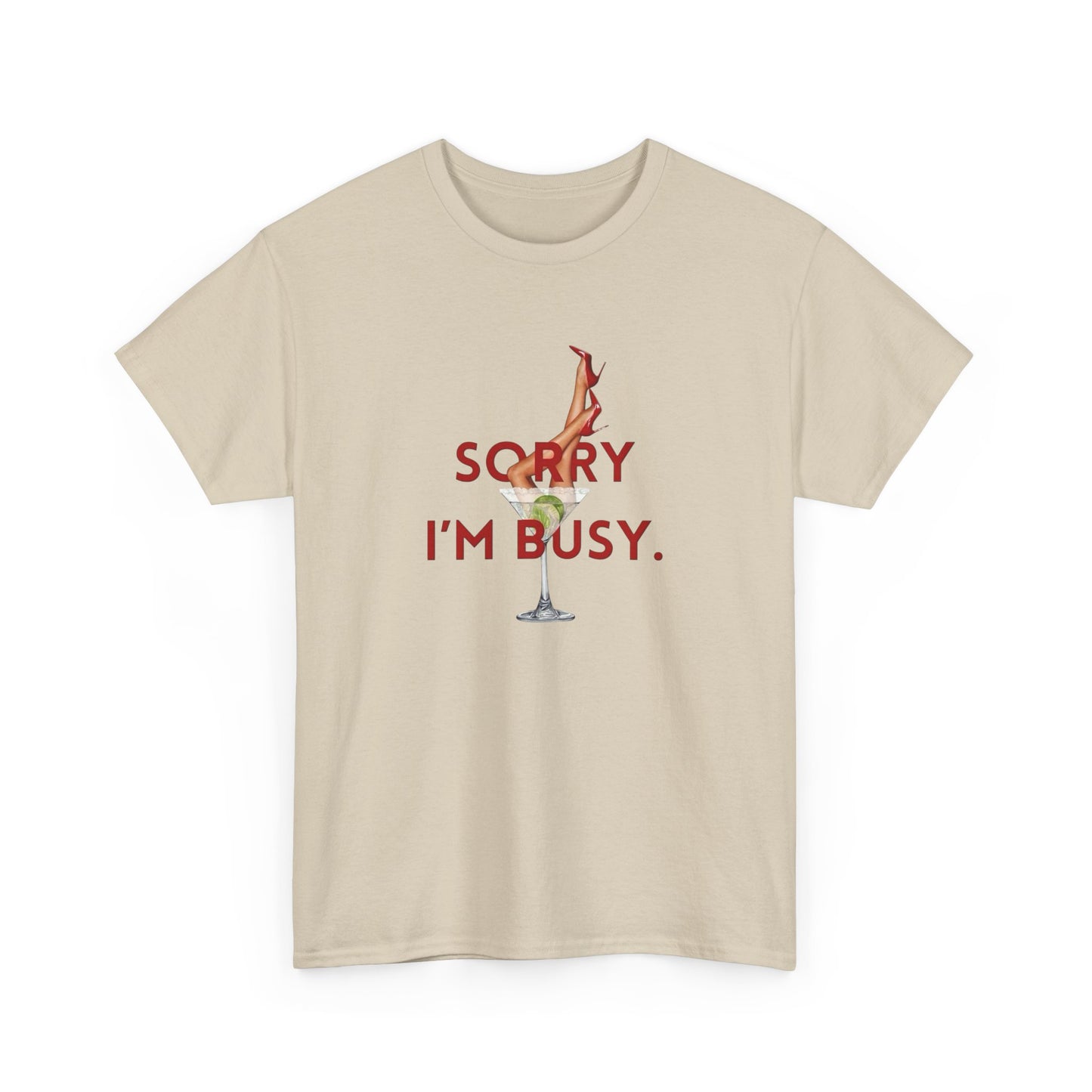 Im Sorry Im Busy Martini Graphic T-Shirt Women's Heavy Comfy Cotton Tee