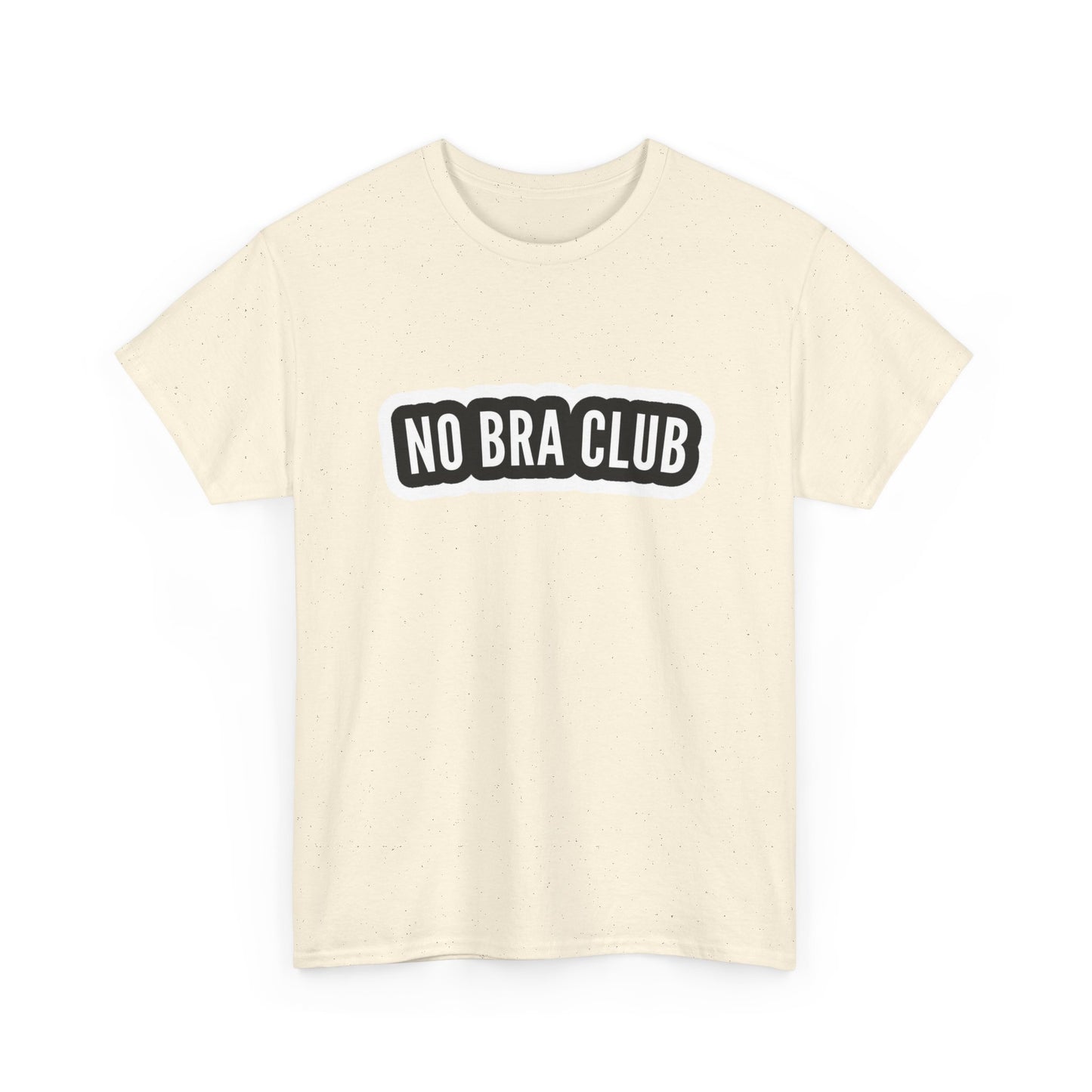 No Bra Club Funny Women's T Shirt Graphic Unisex Heavy Cotton Tee NEW GIFT