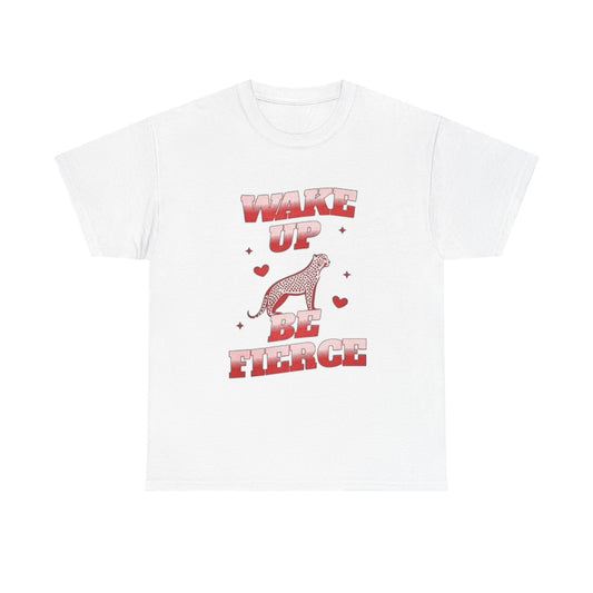 Wake Up And Be Fierce Cheetah Graphic T Shirt Unisex Heavy Cotton Gift Vintage