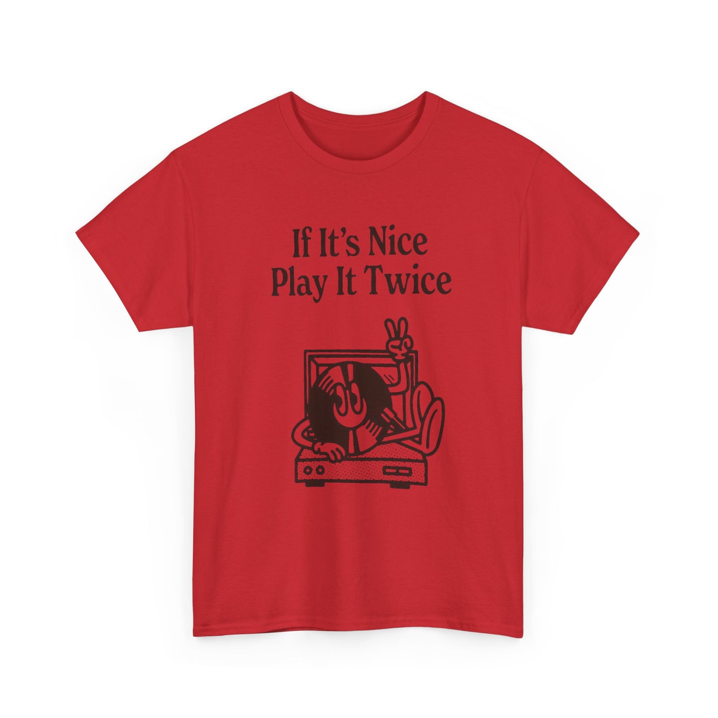 If Its Nice Play It Twice Graphic T Shirt ADULT NEW Heavy Cotton Tee