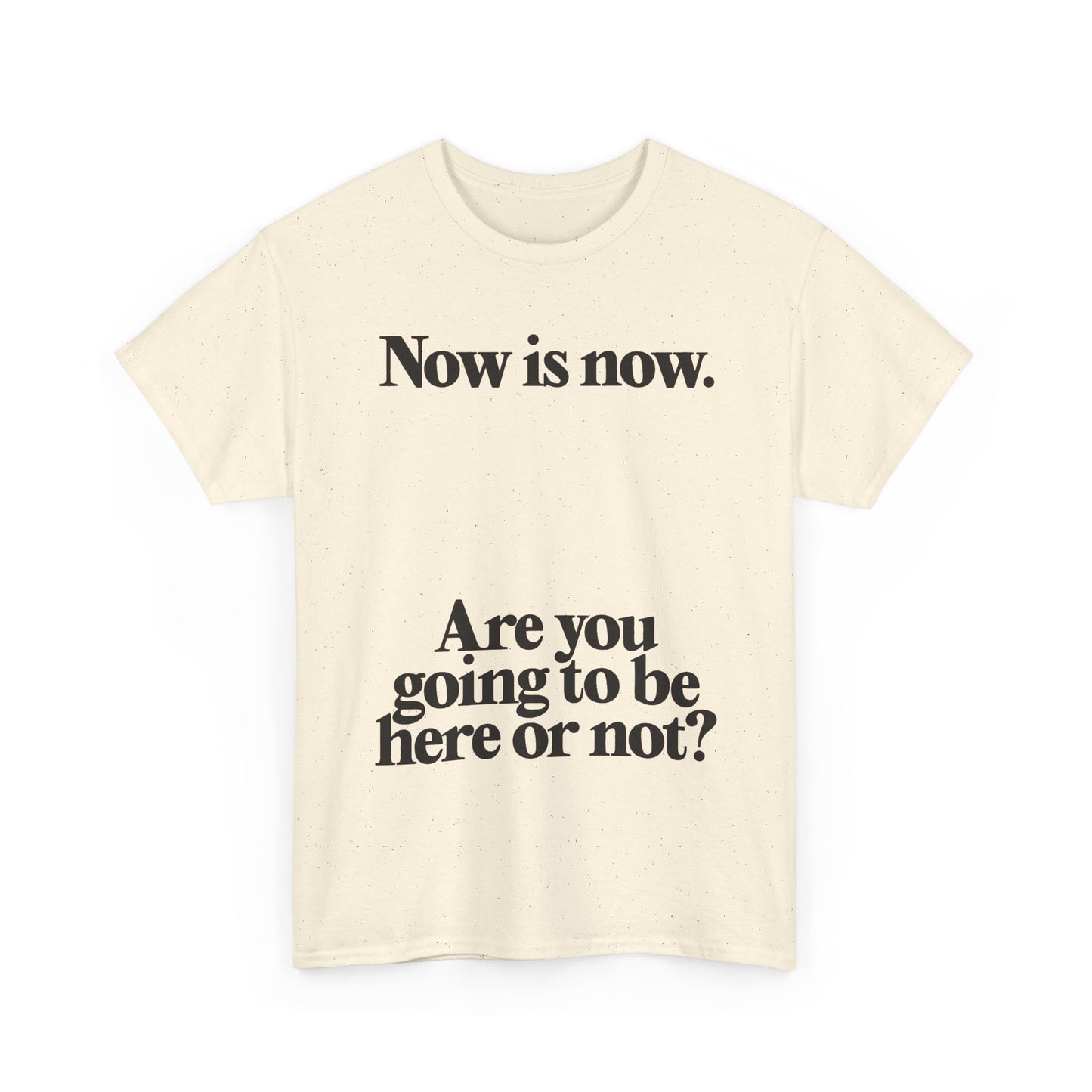 Now Is Now Graphic T Shirt NEW Unisex Heavy Cotton Tee