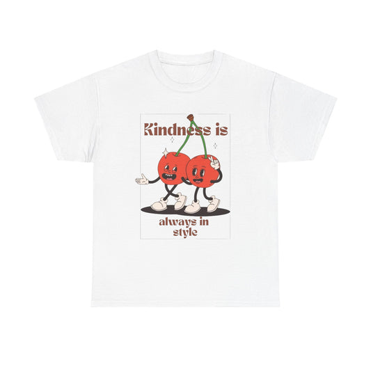 Kindness Is Always In Style Graphic T Shirt Unisex Heavy Cotton Tee