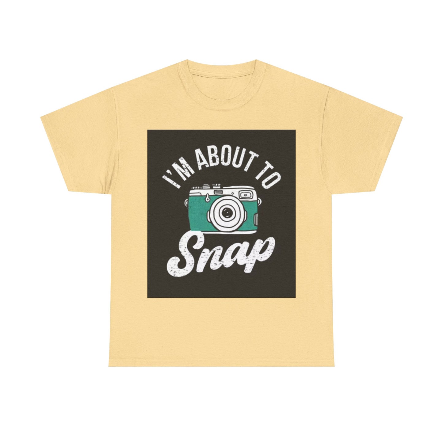 Im About To Snap Photographer Shirt Funny Camera Graphic Unisex Heavy Cotton Tee