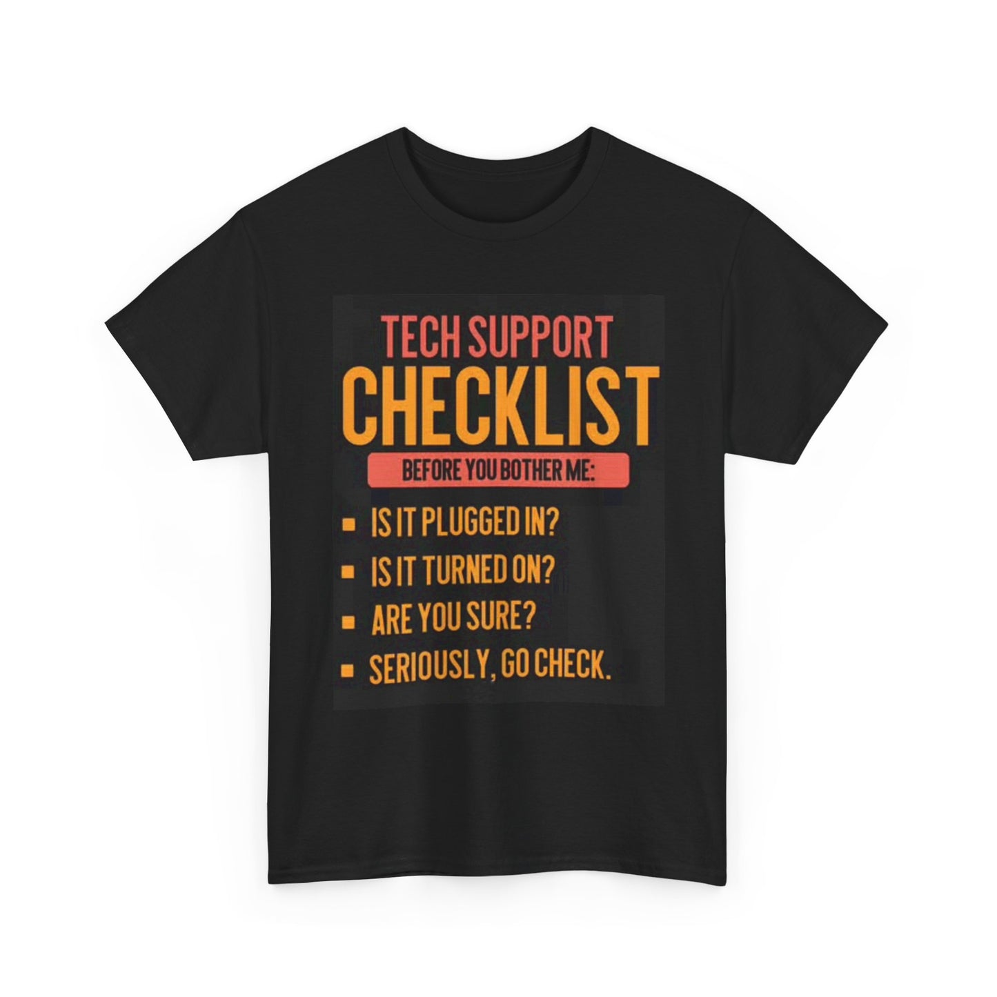 Tech Support Checklist T Shirt Graphic Funny Jokes Unisex Heavy Cotton Tee