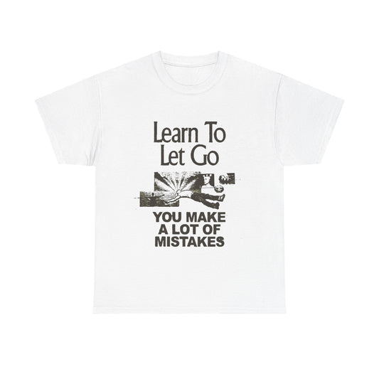 Learn To Let Go Graphic T Shirt Unisex Gift New AMERICAN VINTAGE