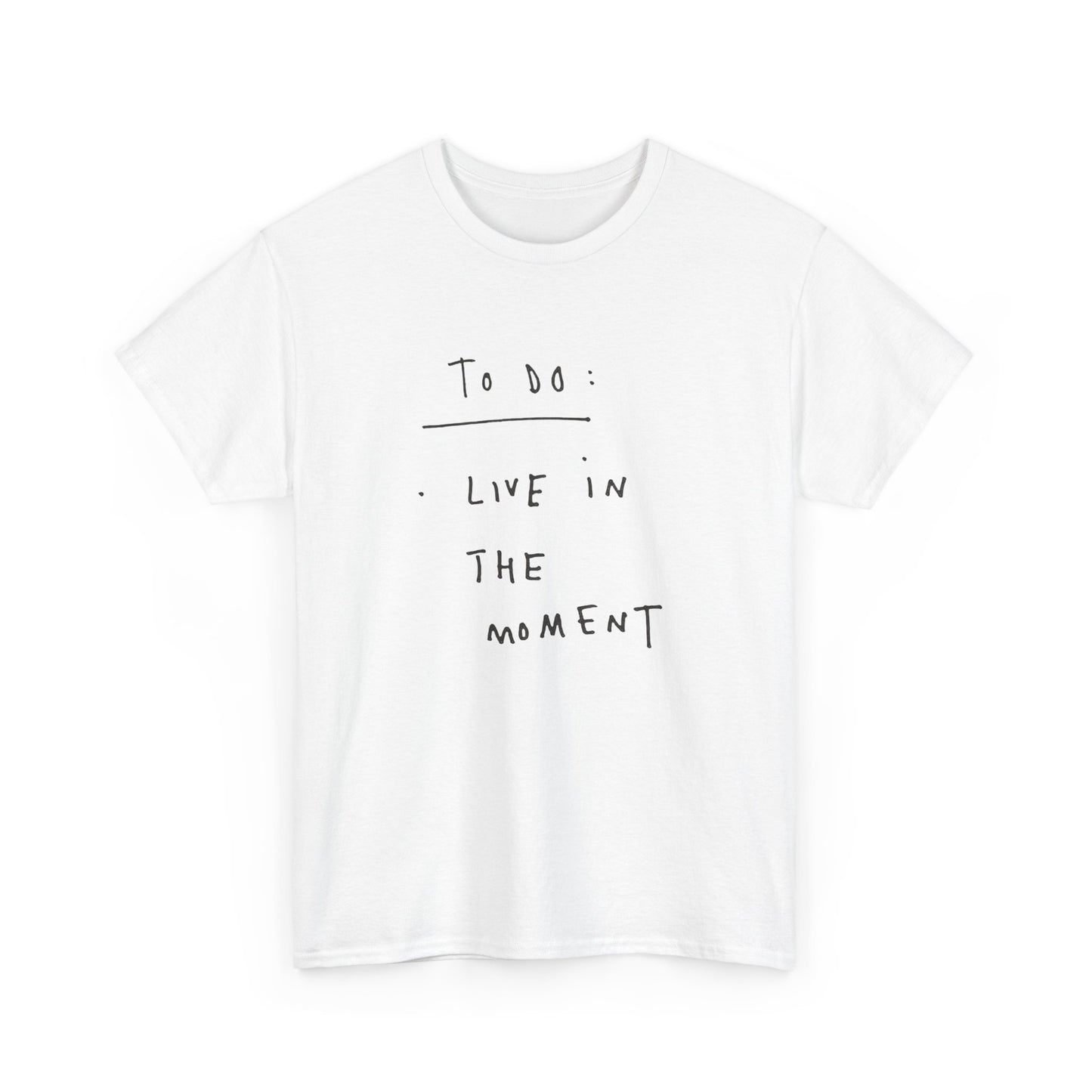 Live In The Moment Graphic T Shirt NEW ADULT Tee