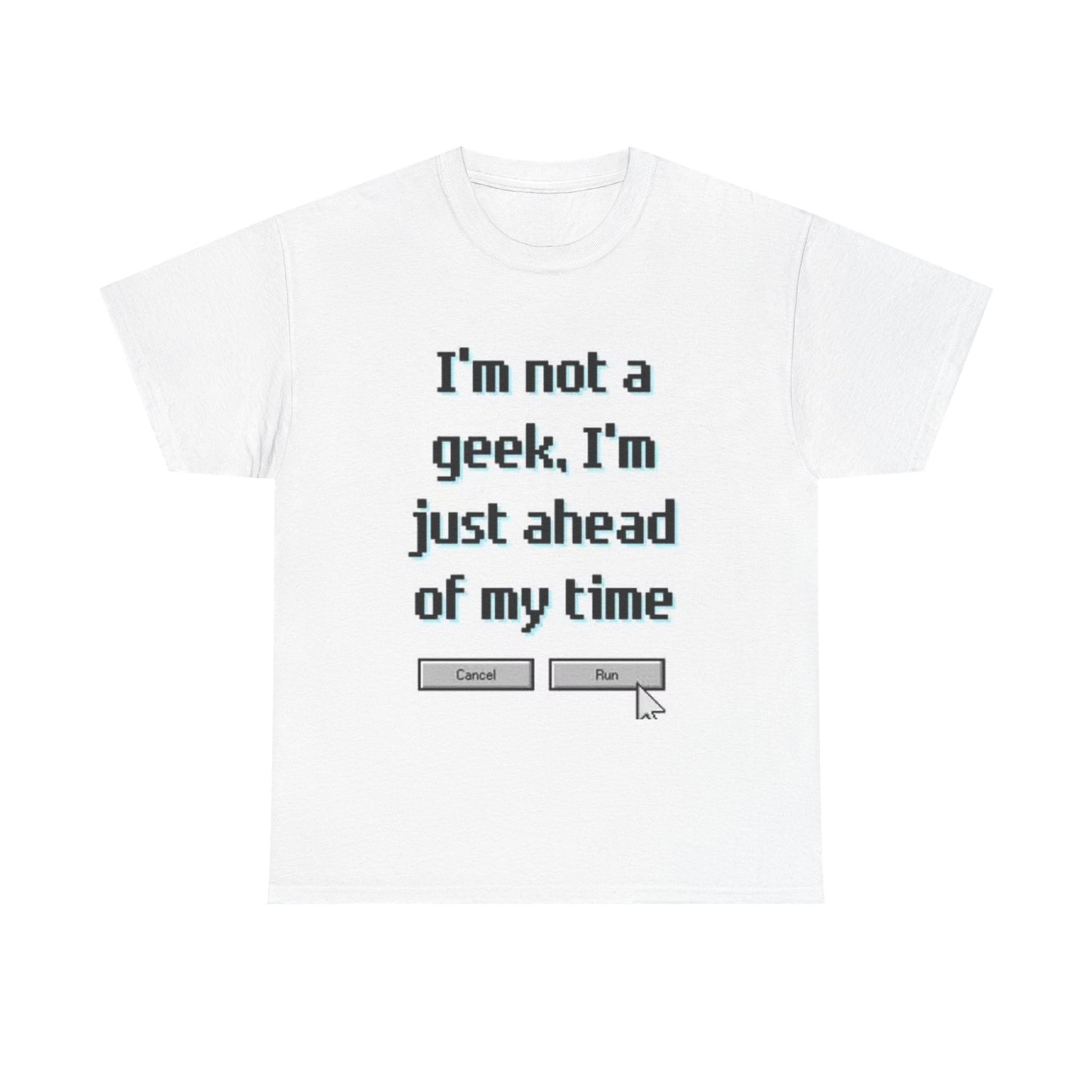 I'm Not A Geek Graphic T Shirt Funny Retro Vintage Shirt Unisex Heavy Cotton Tee