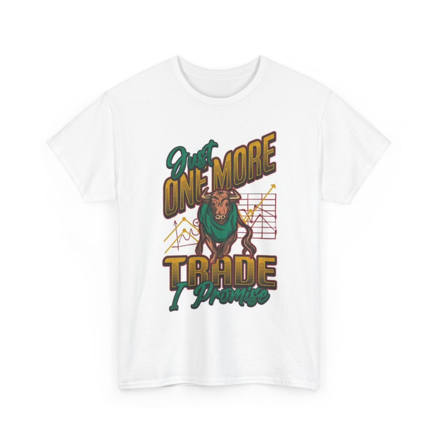 One More Trade I Promise Funny Shirt Stock Market Unisex Heavy Cotton Tee