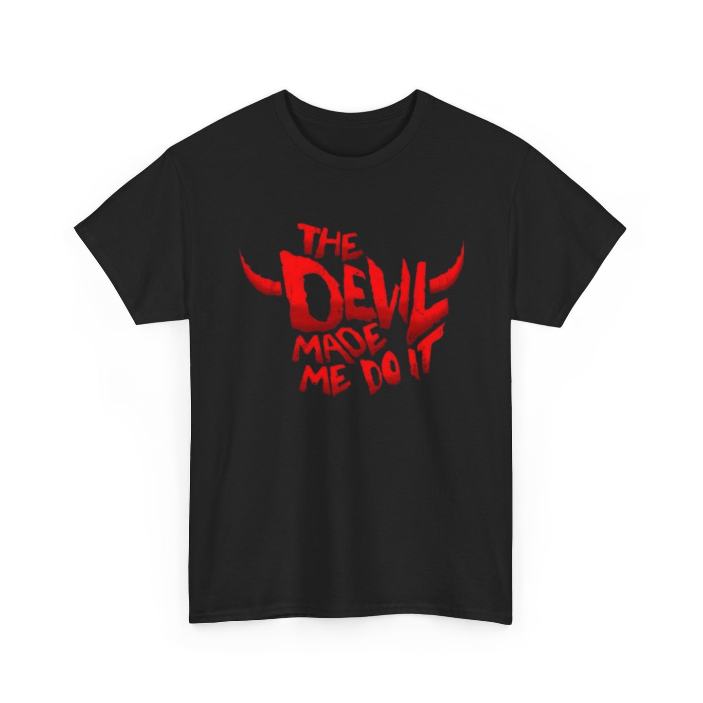 The Devil Made Me Do It Graphic T Shirt Unisex Heavy Cotton Tee Gift