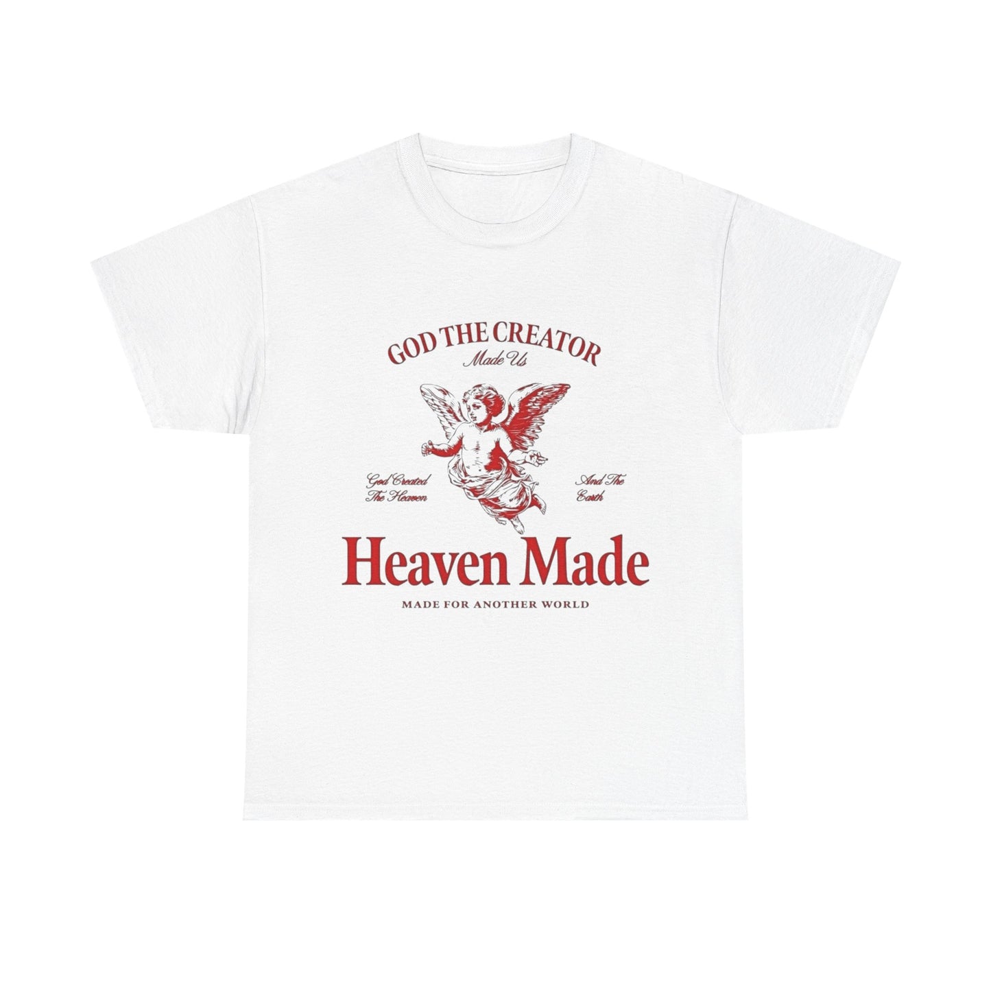 Heaven Made Graphic T Shirt Unisex Heavy Cotton Tee GIFT