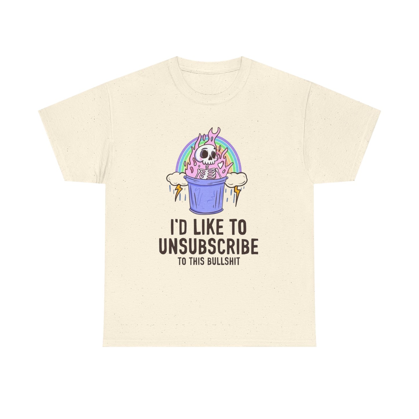 I'd Like To Unsubscribe Funny Graphic T Shirt Unisex Heavy Cotton Tee Gift