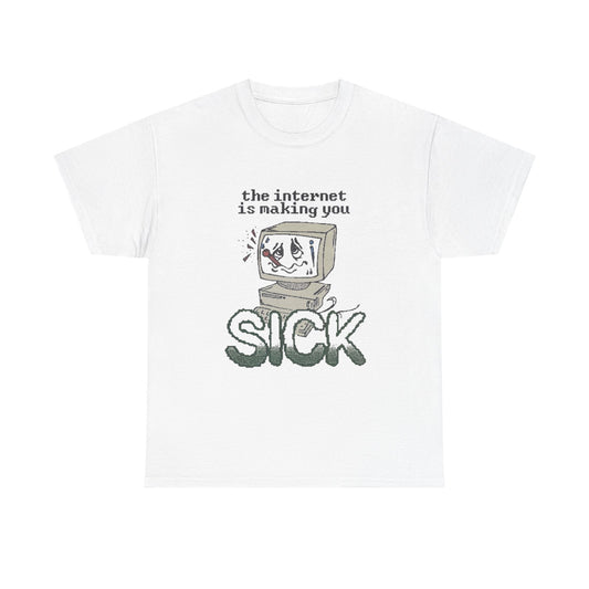 The Internet Is Making You Sick Graphic T Shirt NEW ADULT TEE VINTAGE