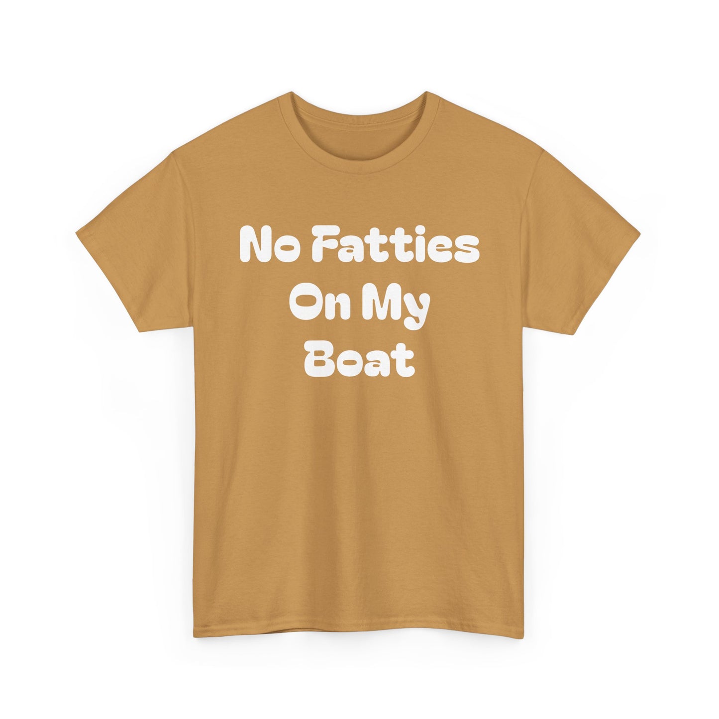 No Fatties On My Boat Kill Tony Shirt Comedy Hilarious Unisex Heavy Cotton Tee