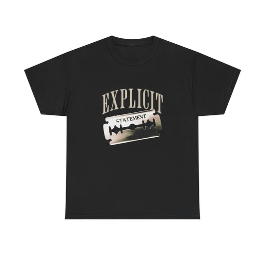 Explicit Statement Graphic T Shirt Unisex Heavy Cotton Tee