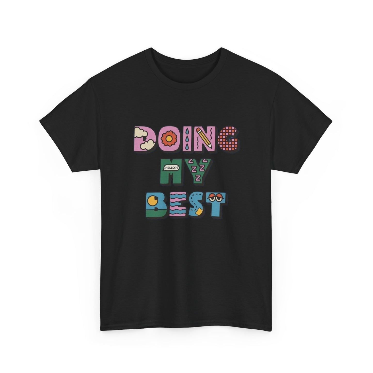 Doing My Best Graphic T Shirt NEW Adult Cotton