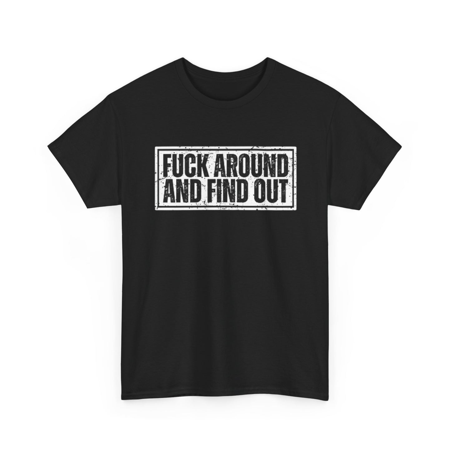 F Around And Fine Out Graphic T Shirt Funny Unisex Heavy Cotton Tee