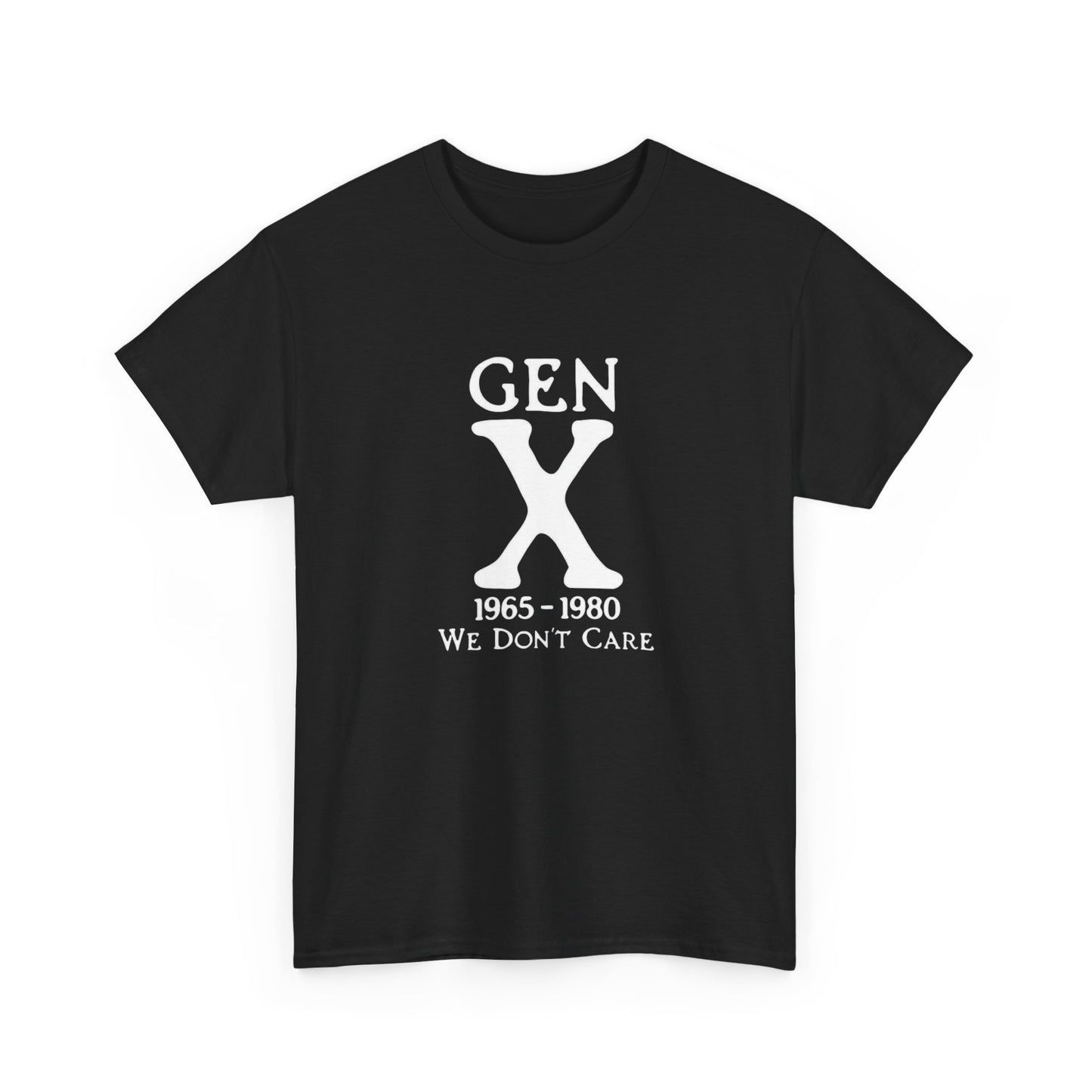 Gen X Hilarious Funny Graphic T-Shirt Gift NEW Unisex Heavy Cotton Tee