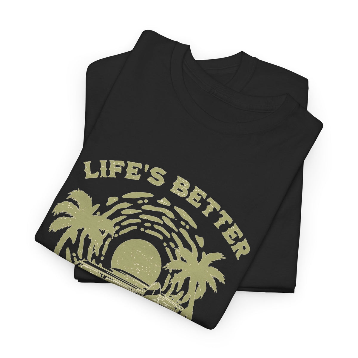 Life's Better At The Beach Graphic T Shirt Men's Heavy Cotton Tee