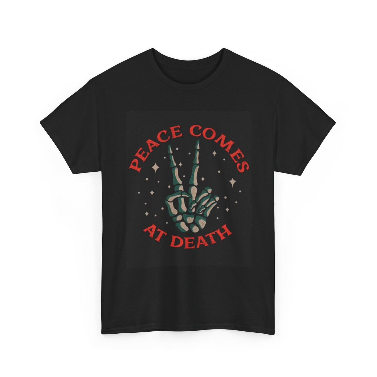 Peace Comes At Death Graphic T Shirt Skeleton Unisex Heavy Cotton Tee