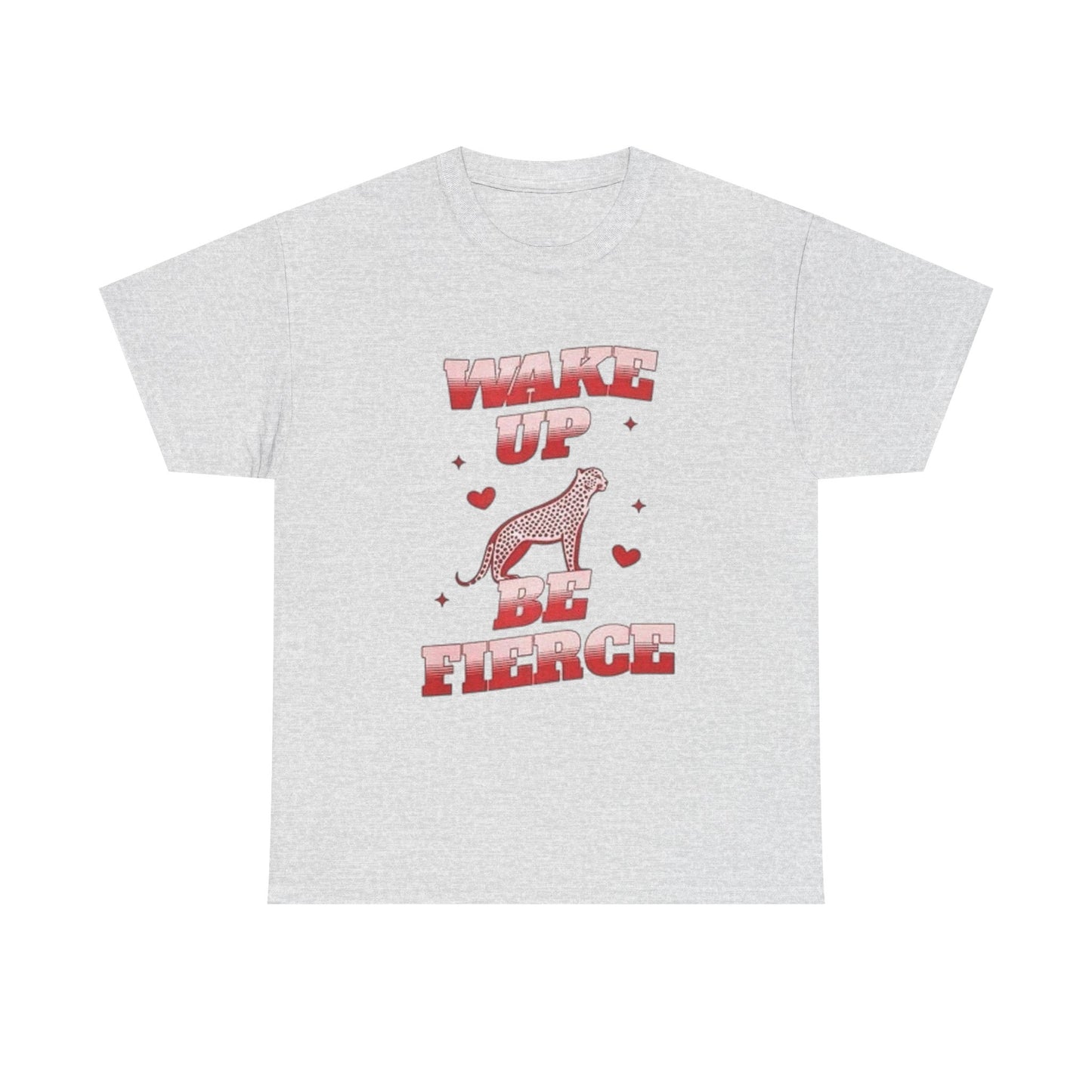 Wake Up And Be Fierce Cheetah Graphic T Shirt Unisex Heavy Cotton Gift Vintage