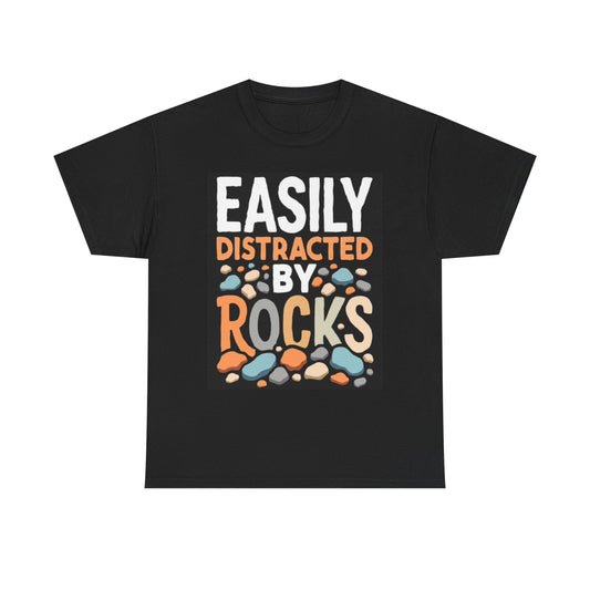 Easily Distracted By Rocks Graphic T Shirt Funny Jokes Unisex Heavy Cotton Tee