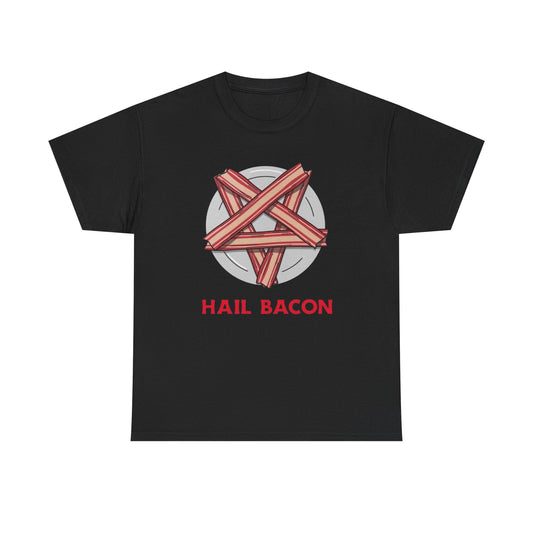 Hail Bacon Funny T Shirt Graphic Unisex Heavy Cotton Tee NEW GIFT