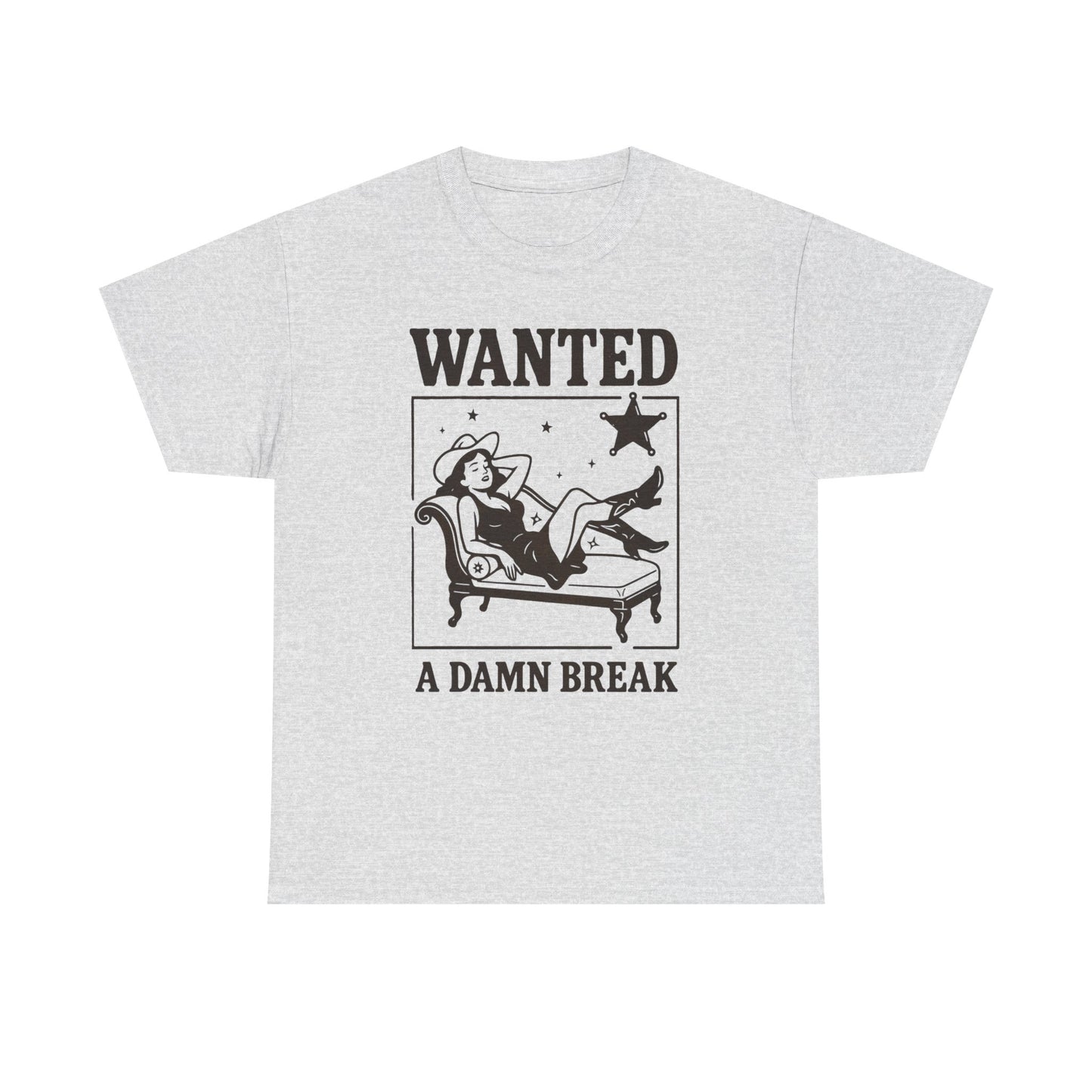 Wanted A Damn Break Vintage Graphic T-Shirt, Unisex Cotton Shirt