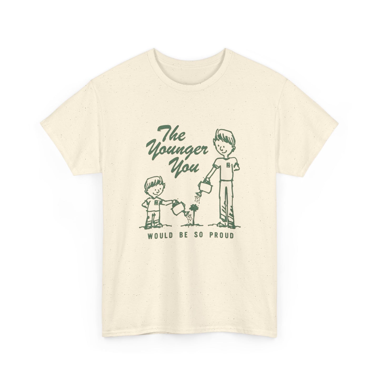 The Younger You Would Be So Proud Graphic T Shirt Unisex Heavy Cotton Tee