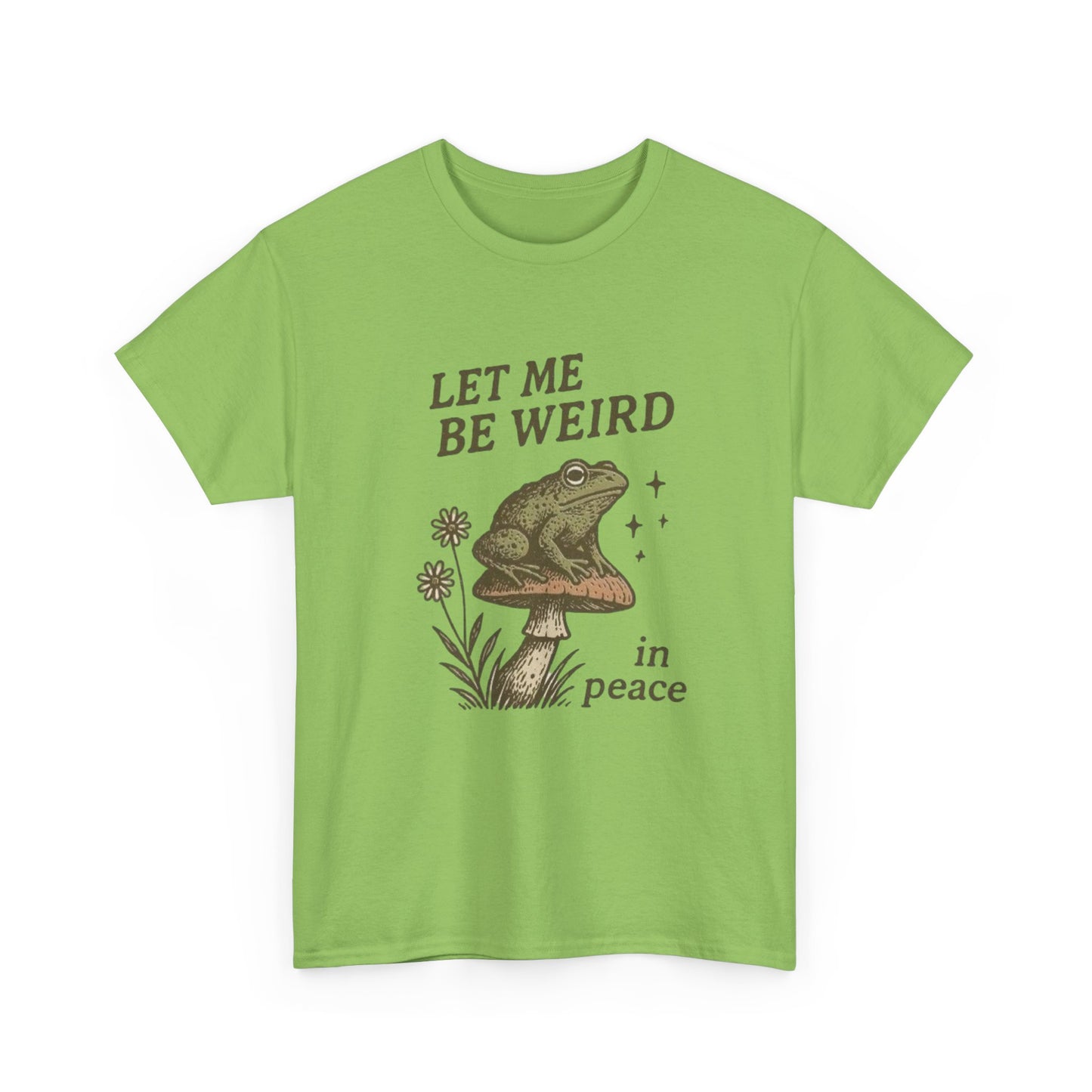 Let Me Be Weird Funny Graphic T Shirt NEW ADULT Tee