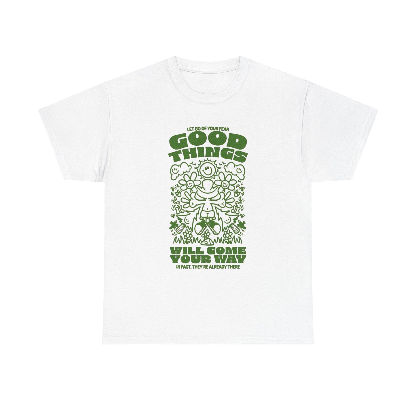 Good Things Will Come Your Way Graphic T Shirt NEW Unisex Heavy Cotton Tee