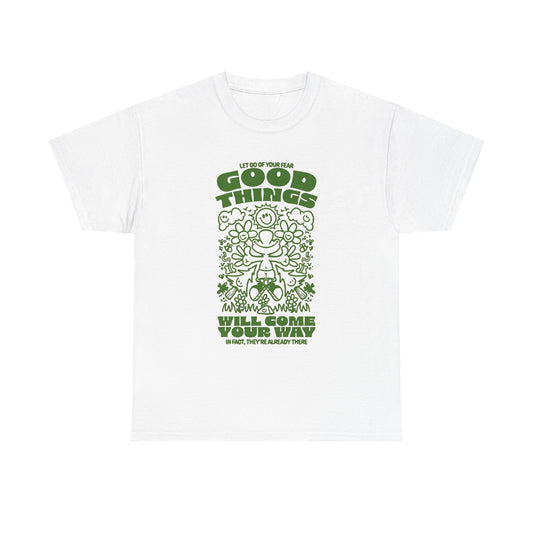 Good Things Will Come Your Way Graphic T Shirt NEW Unisex Heavy Cotton Tee