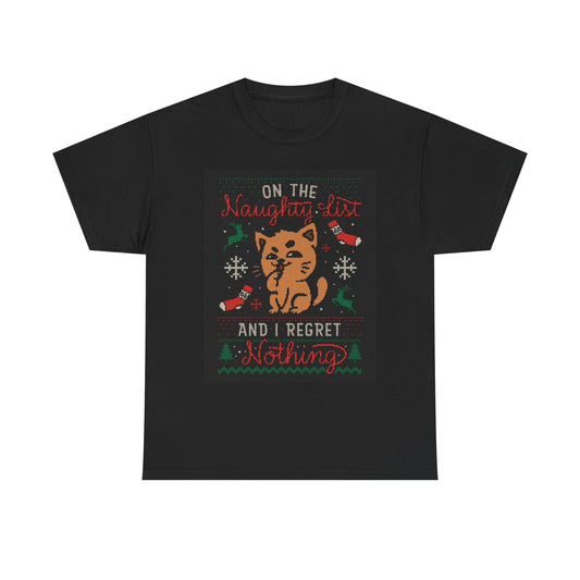 On the Naughty List T Shirt Funny Christmas Sweater Unisex Heavy Cotton Tee