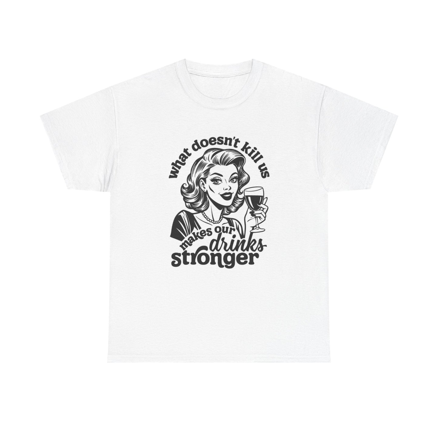 What Doesn't Kill Us Graphic T Shirt Women's Cotton Tee BRAND NEW