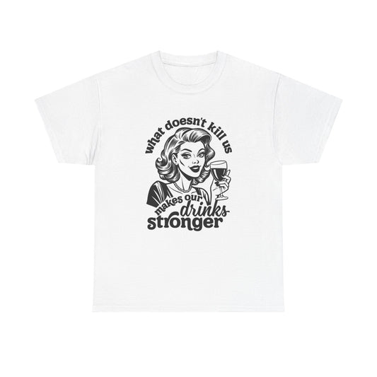 What Doesn't Kill Us Graphic T Shirt Women's Cotton Tee BRAND NEW