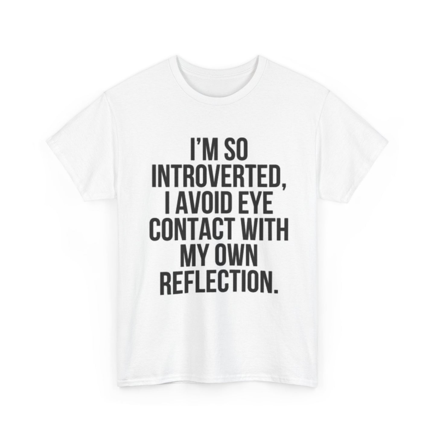 Im So Introverted Graphic T Shirt Funny Jokes Hilarious Unisex Heavy Cotton Tee