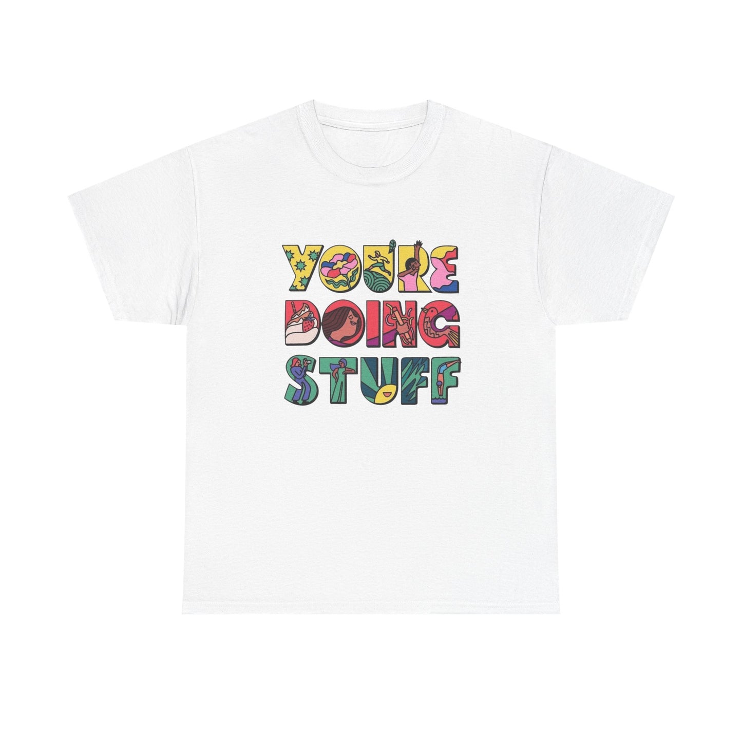 Your Doing Stuff Graphic T Shirt NEW Adult Cotton