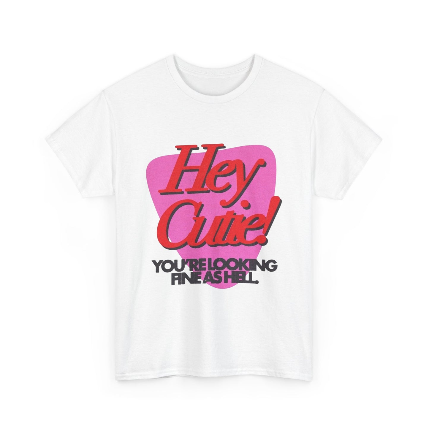 Hey Cutie Graphic T Shirt NEW ADULT Unisex Heavy Cotton Tee