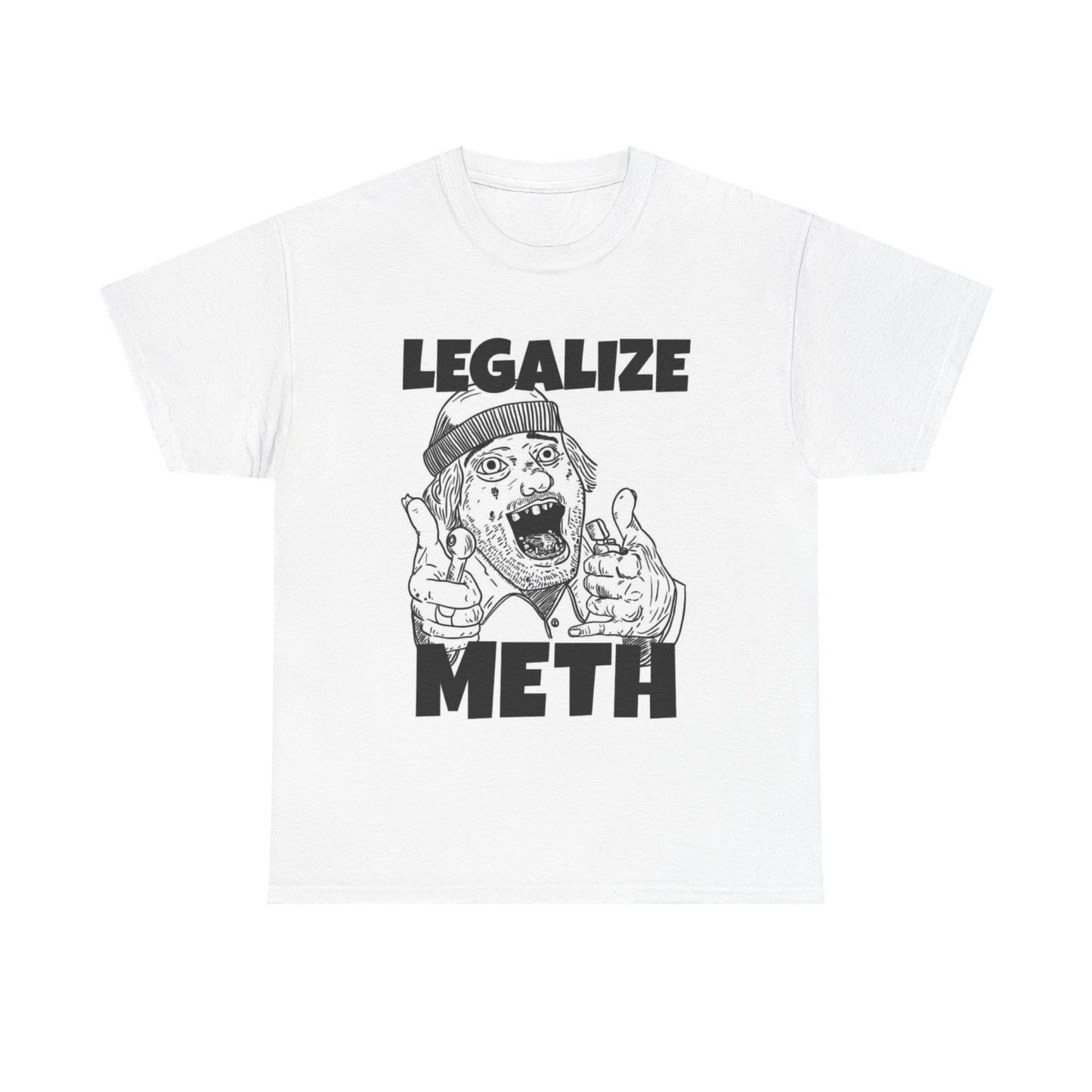 Legalize Meth Graphic T Shirt Funny Jokes Dark Humor Unisex Heavy Cotton Tee